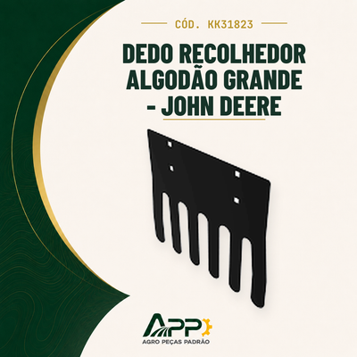 capa-app-v2 | Dedo Recolhedor Algodão Grande - John Deere – Cód. KK31823 | APP Agro Peças Padrão