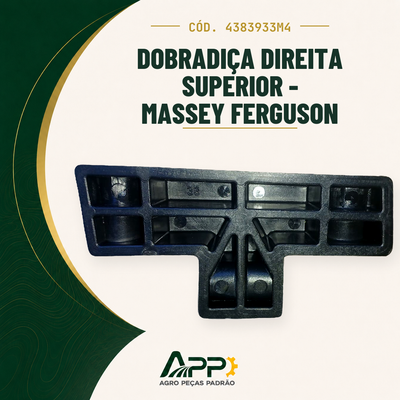 capa-app-v2 | Dobradiça Direita Superior - Massey Ferguson – Cód. 4383933M4 | APP Agro Peças Padrão