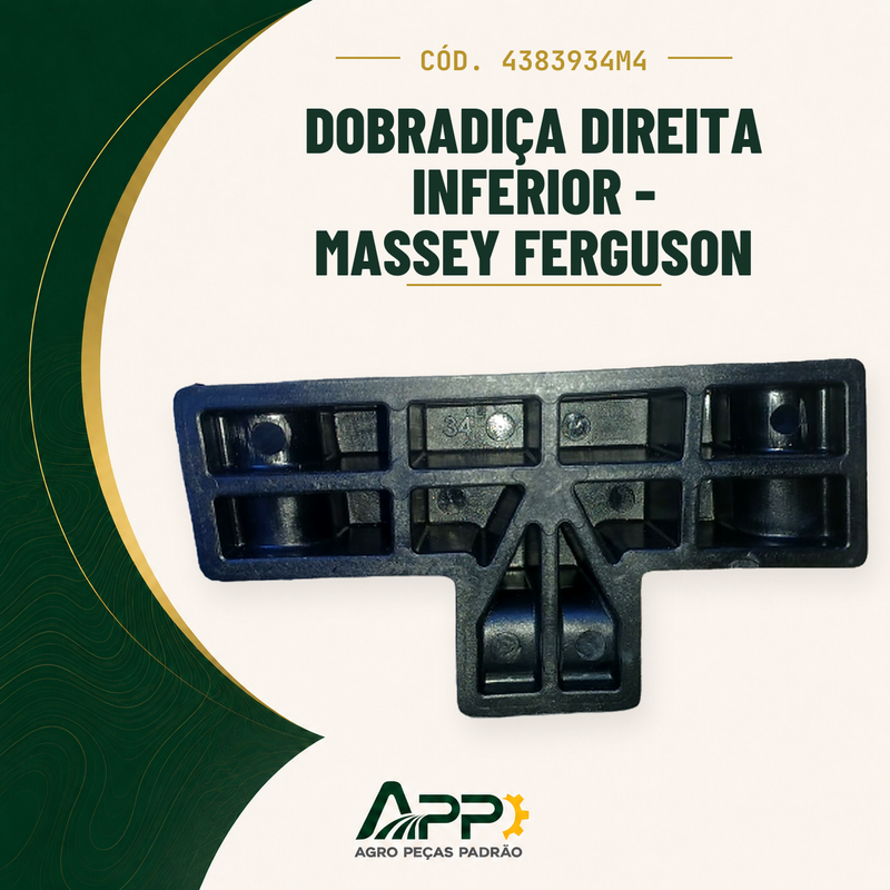 capa-app-v2 | Dobradiça Direita Inferior - Massey Ferguson – Cód. 4383934M4 | APP Agro Peças Padrão
