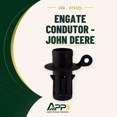 capa-app-v2 | Engate Condutor - John Deere – Cód. A71321 | APP Agro Peças Padrão