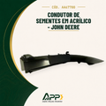 capa-app-v2 | Condutor de Sementes em Acrílico - John Deere – Cód. AA67780 | APP Agro Peças Padrão