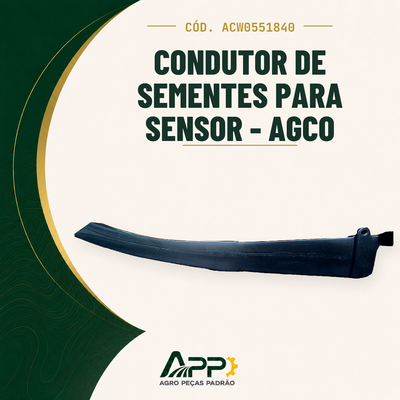 capa-app-v2 | Condutor de Sementes para Sensor - AGCO – Cód. ACW0551840 | APP Agro Peças Padrão