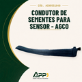 capa-app-v2 | Condutor de Sementes para Sensor - AGCO – Cód. ACW0551840 | APP Agro Peças Padrão