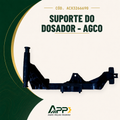 capa-app-v2 | Suporte do Dosador - AGCO – Cód. ACX3266690 | APP Agro Peças Padrão
