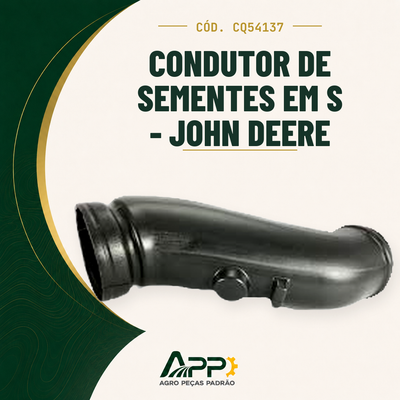 capa-app-v2 | Condutor de Sementes em S - John Deere – Cód. CQ54137 | APP Agro Peças Padrão