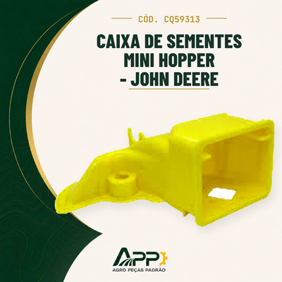 capa-app-v2 | Caixa de Sementes Mini Hopper - John Deere – Cód. CQ59313 | APP Agro Peças Padrão